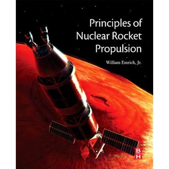 Pre-Owned Principles of Nuclear Rocket Propulsion Paperback
