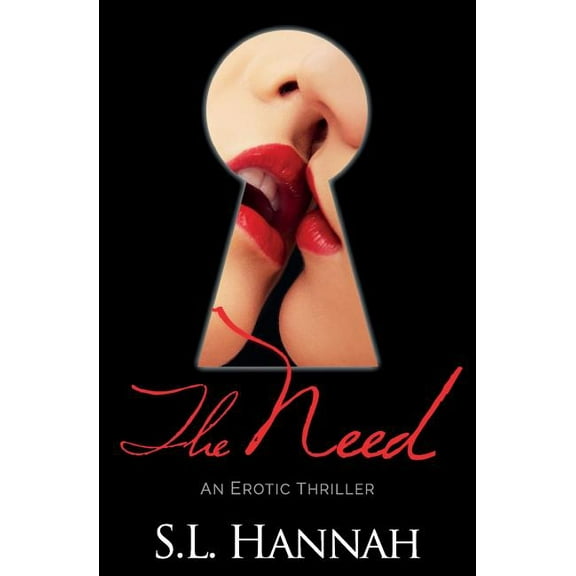 The Need: An Erotic Thriller Paperback S.L Hannah, Scott Frazelle