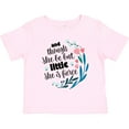 thumbnail image 3 of Inktastic Though She Be but Little Fierce Quote Girls Toddler T-Shirt, 3 of 5