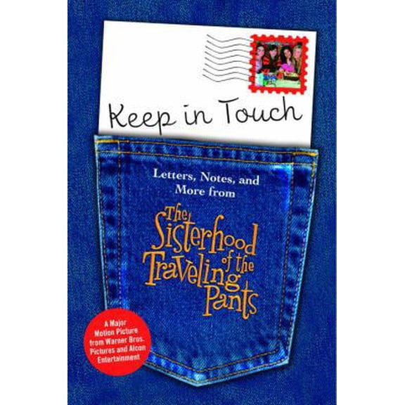 Pre-Owned Keep in Touch: Letters, Notes, and More from The Sisterhood of the Traveling Pants (Paperback) 055337608X 9780553376081