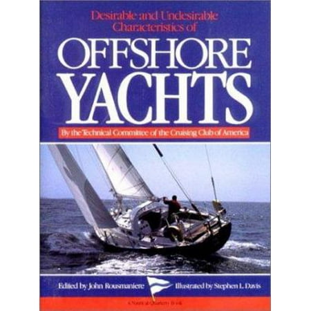 Desirable and Undesirable Characteristics of the Offshore Yachts (A Nautical quarterly book) [Hardcover - Used]