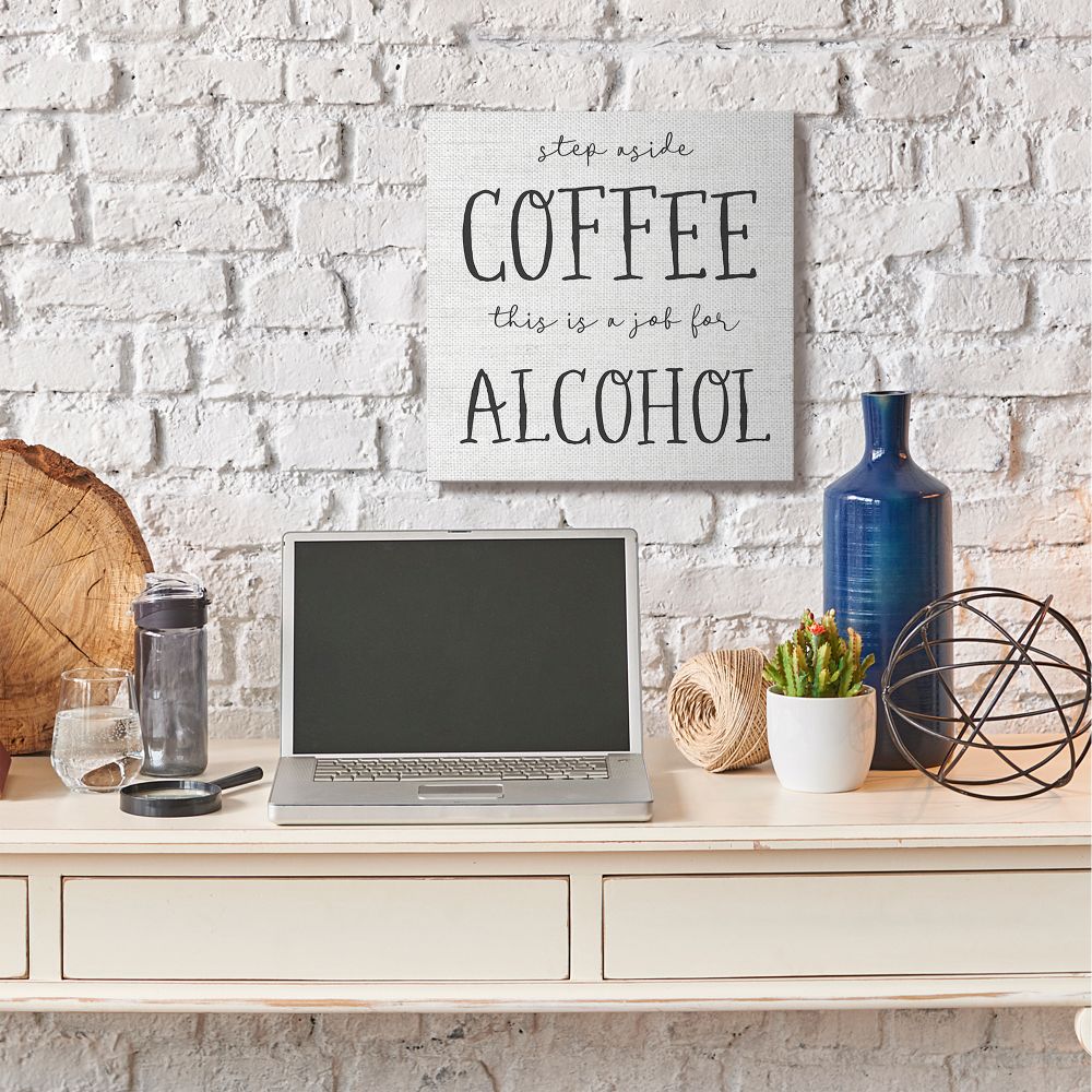 Stupell Industries This a Job for Alcohol Phrase Kitchen Coffee Humor Canvas Wall Art Design by Daphne Polselli