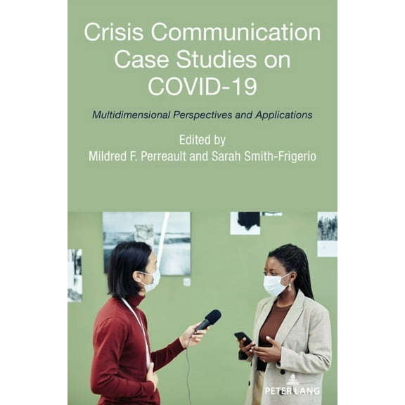 Aejmc - Peter Lang Scholarsourcing Crisis Communication Case Studies on COVID-19: Multidimensional Perspectives and Applications, Book 9, (Paperback)