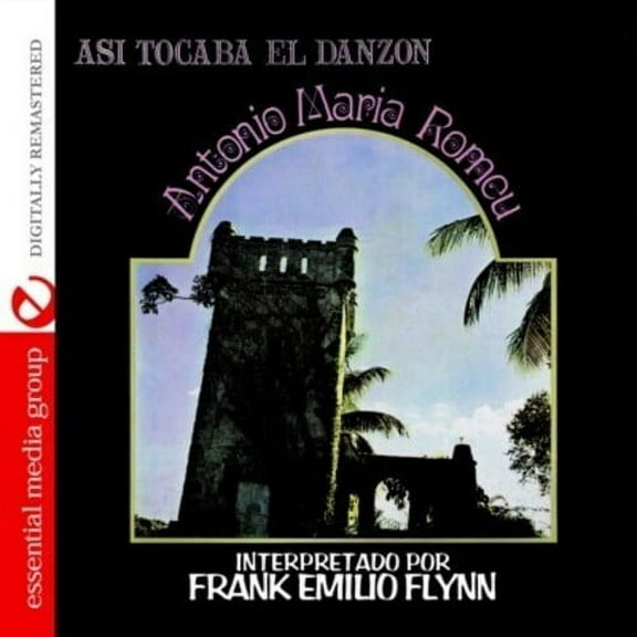 Frank Emilio Flynn - Asi Tocaba El Danzon: Antonio Maria Romeu - Latin Jazz - CD