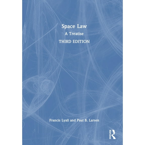 Space Law: A Treatise, (Hardcover)
