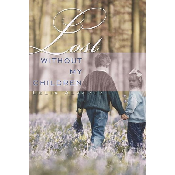 Lost Without My Children