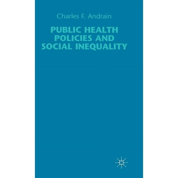 Public Health Policies and Social Inequality, (Hardcover)