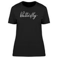 thumbnail image 1 of Butterfly In Cool Font Tee Women's -Image by Shutterstock, 1 of 2