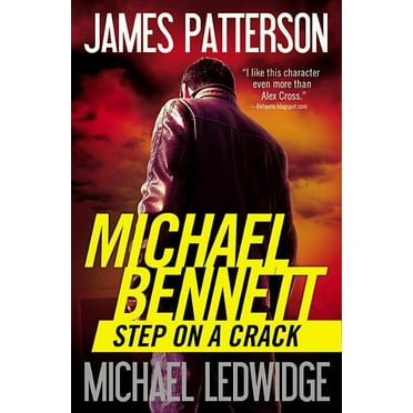A Michael Bennett Thriller Step on a Crack, Book 1, (Paperback)