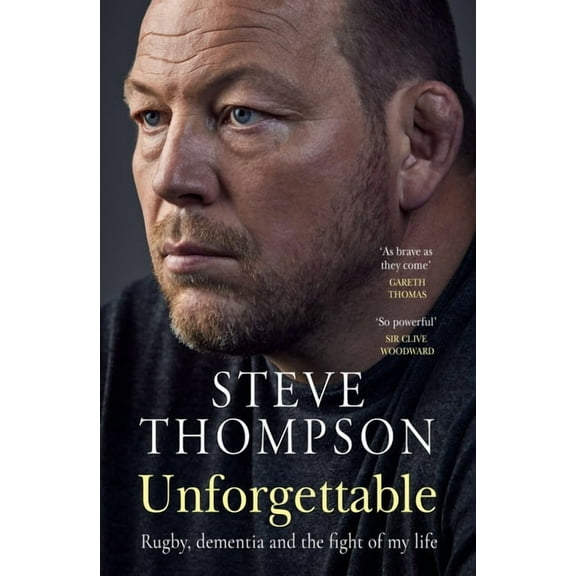 Unforgettable : Rugby, dementia and the fight of my life (Hardcover)