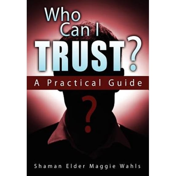 Pre-Owned Who Can I Trust? a Practical Guide, (Paperback)