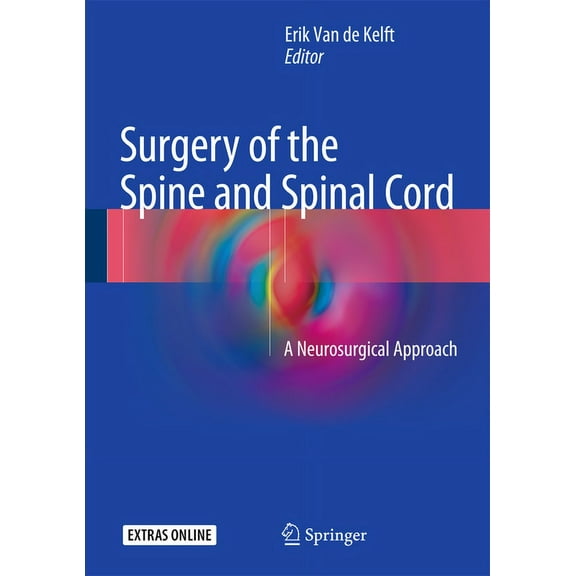 Surgery of the Spine and Spinal Cord: A Neurosurgical Approach, (Hardcover)