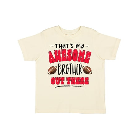 

Inktastic That s My Awesome Brother out There with Footballs Gift Toddler Boy or Toddler Girl T-Shirt