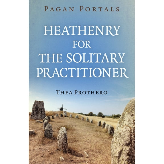 Pagan Portals Pagan Portals - Heathenry for the Solitary Practitioner, (Paperback)