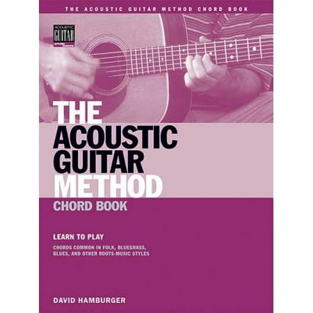 Andante Guitar Music Book - The Acoustic Guitar Method Chord Book : Learn to Play Chords Common in American Roots Music Styles