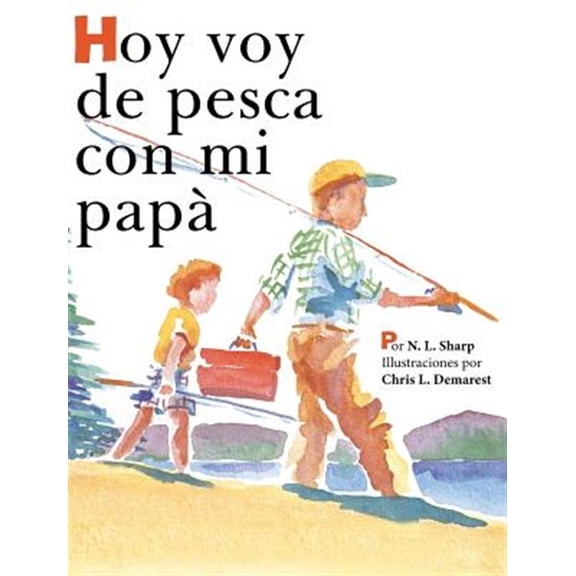 Pre-Owned Hoy voy de pesca con mi pap: Spanish Edition of TODAY I'M GOING FISHING WITH MY DAD, (Hardcover)