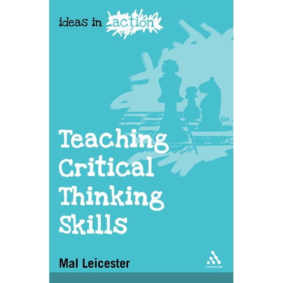 Ideas in Action Teaching Critical Thinking Skills, (Paperback)