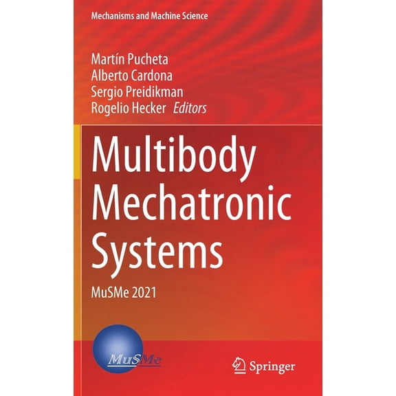 Mechanisms and Machine Science Multibody Mechatronic Systems: Musme 2021, Book 110, (Hardcover)