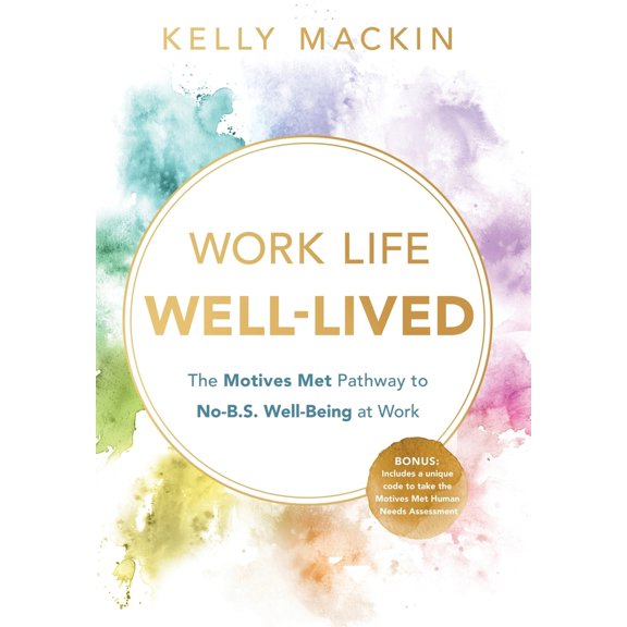 Pre-Owned Work Life Well-Lived (Hardcover) 1632998459 9781632998453