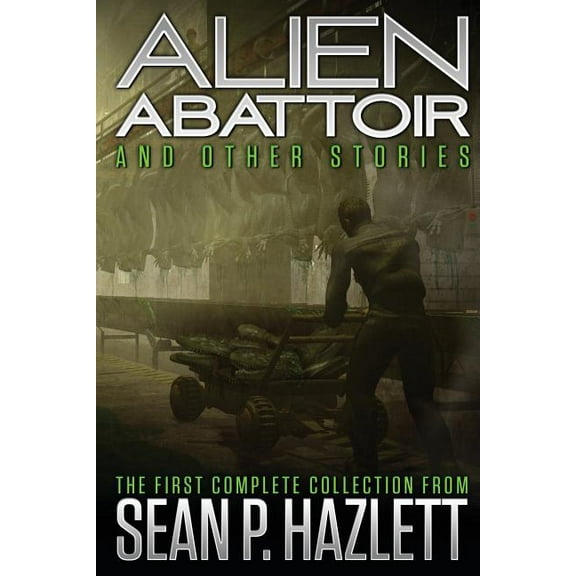 Alien Abattoir: And Other Stories, (Paperback)