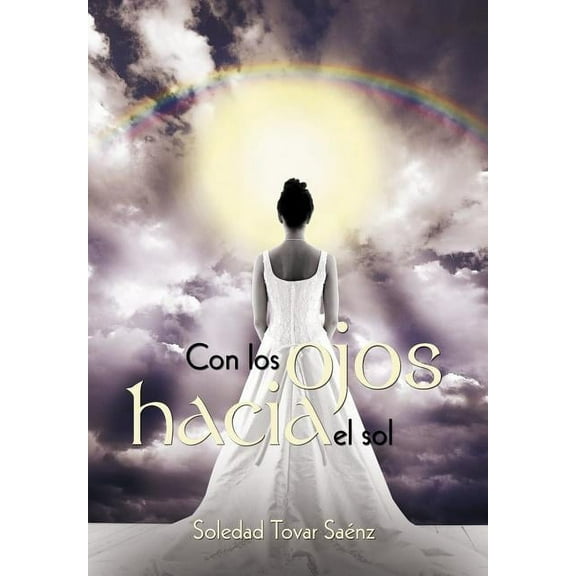 Con Los Ojos Hacia El Sol (Hardcover)