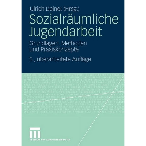 Sozialräumliche Jugendarbeit: Grundlagen, Methoden Und Praxiskonzepte, (Paperback)