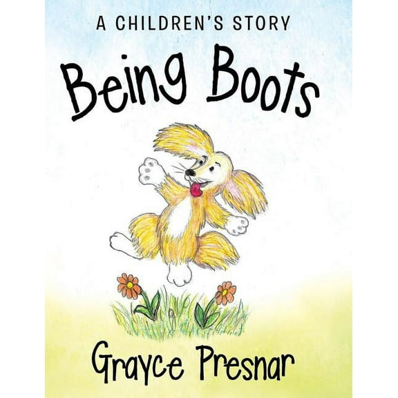 Being Boots: A Children's Story, (Paperback)