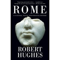 Rome: A Cultural, Visual, and Personal History, (Paperback)