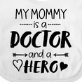 thumbnail image 4 of Inktastic My Mommy is a Doctor and a Hero Boys or Girls Baby Bib, 4 of 4