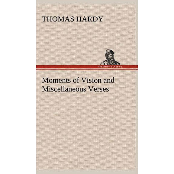 Moments of Vision and Miscellaneous Verses (Hardcover)
