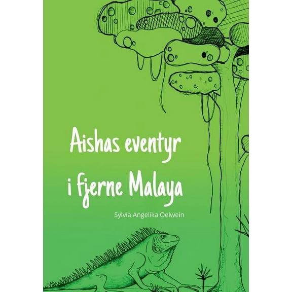 Aishas eventyr i fjerne Malaya, (Paperback)