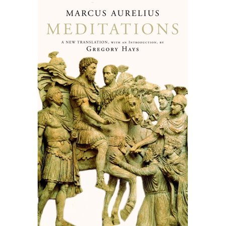 Meditations : A New Translation (Marcus Aurelius Best Translation)