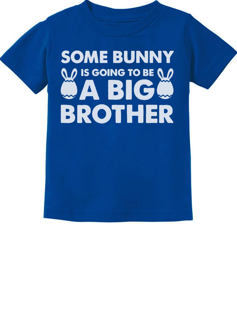Some Bunny Is Going To Be a Big Brother Toddler Kids T-Shirt Easter 