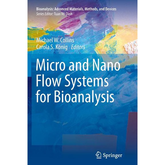 Bioanalysis Micro and Nano Flow Systems for Bioanalysis, Book 2, (Paperback)