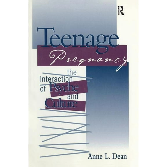 Teenage Pregnancy: The Interaction of Psyche and Culture, (Hardcover)