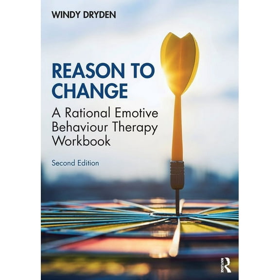Reason to Change: A Rational Emotive Behaviour Therapy Workbook 2nd edition, (Paperback)