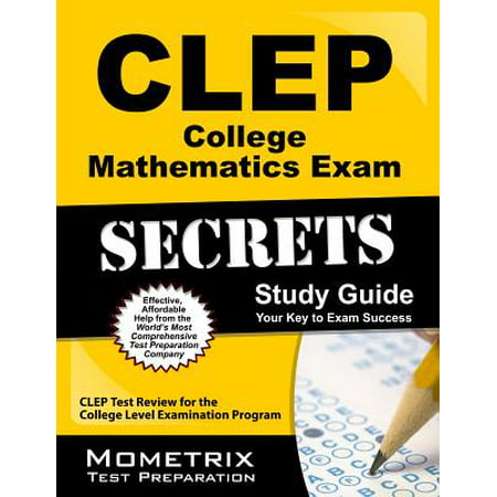CLEP College Mathematics Exam Secrets Study Guide : CLEP Test Review for the College Level Examination (Best Clep Study Guides)