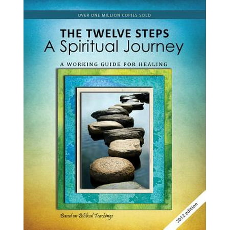 The Twelve Steps : A Spiritual Journey (Best Way To Study For Step 3)