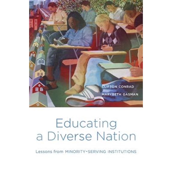 Pre-Owned Educating a Diverse Nation: Lessons from Minority-Serving Institutions (Paperback) 0674976029 9780674976023