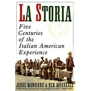 La Storia: Five Centuries of the Italian American Experience, (Paperback)