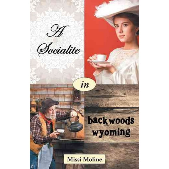 Socialite in Backwoods Wyoming