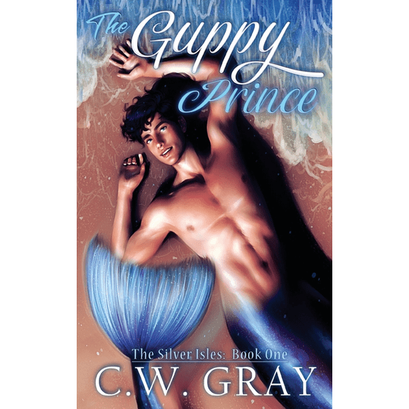 The Silver Isles The Guppy Prince, Book 1, (Paperback)