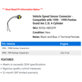 thumbnail image 2 of Vehicle Speed Sensor Connector - Compatible with 1990 - 1998 Pontiac Grand Am 2.3L 4-Cylinder 1991 1992 1993 1994 1995 1996 1997, 2 of 2