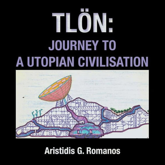 TlÃ¶n : Journey to a Utopian Civilisation