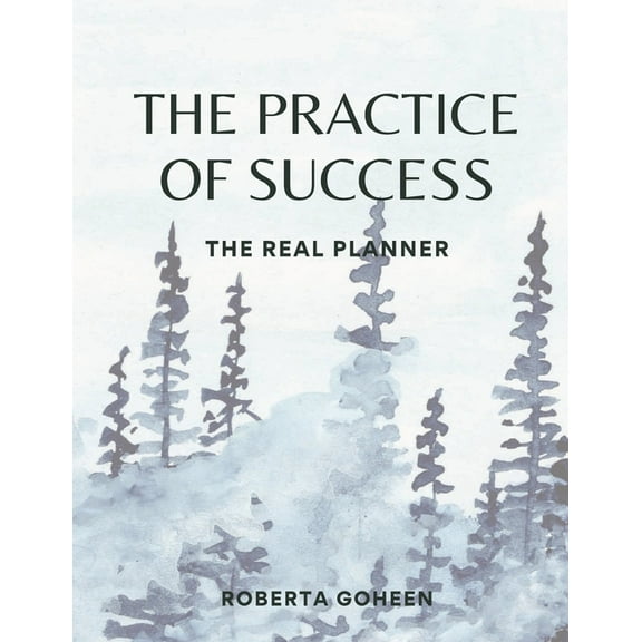 The Practice of Success: The Real Planner, (Paperback)