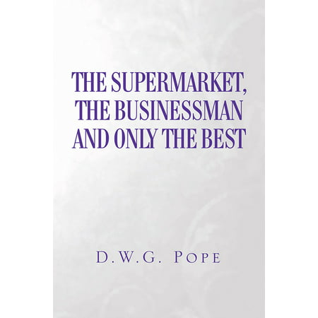 The Supermarket, the Businessman and Only the Best -