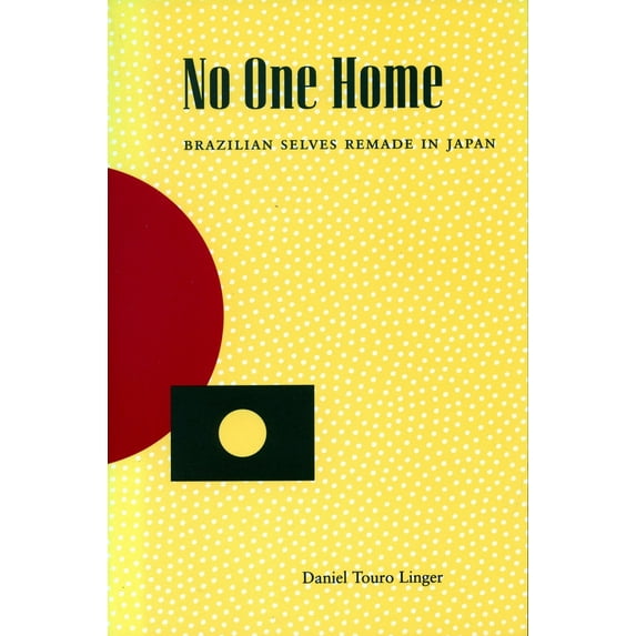 Pre-Owned No One Home: Brazilian Selves Remade in Japan (Paperback) 0804741824 9780804741828