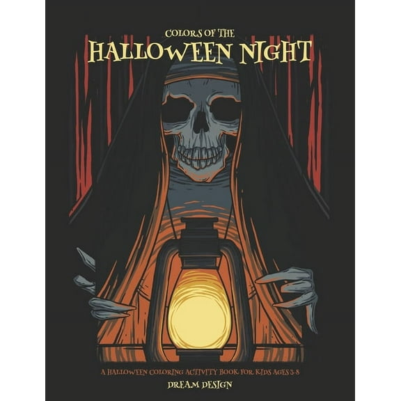 Children Coloring Book Colors of the Halloween Night: A Halloween Coloring Activity Book for Kids Ages 3-8, Book 1, (Paperback)