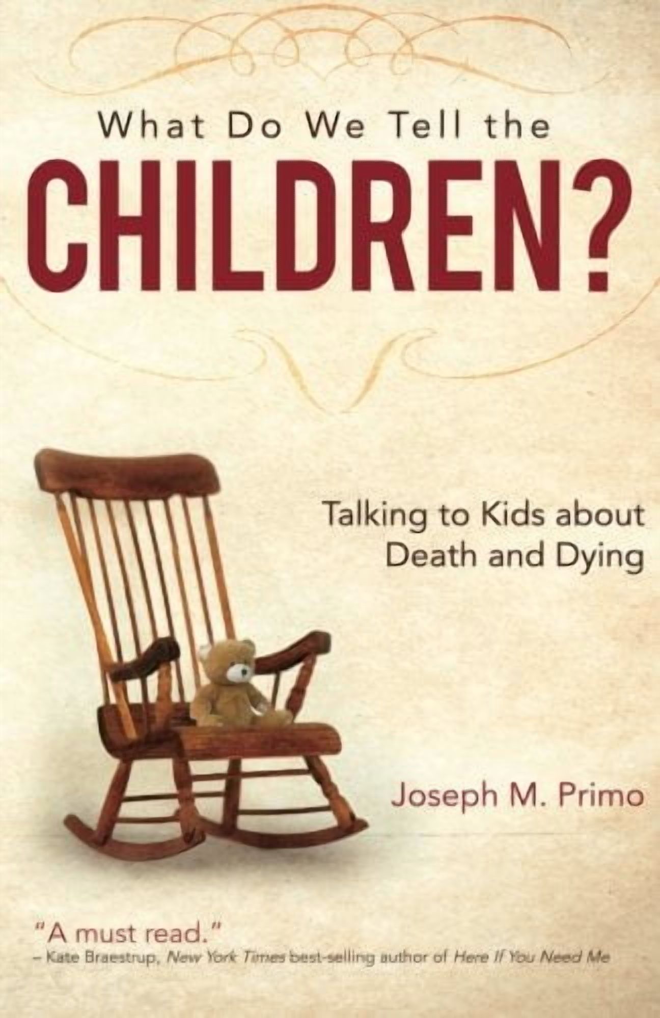 What Do We Tell the Children?: Talking to Kids about Death and Dying, (Paperback)