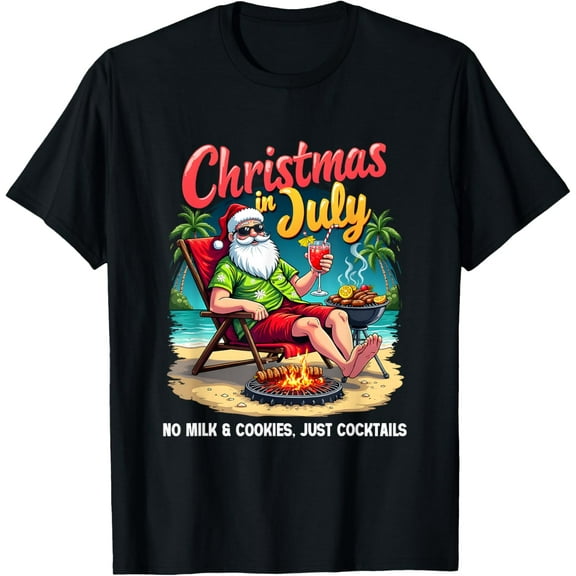 Funny No Milk & Cookies Just Cocktails Christmas In July T-Shirt Tops Tee